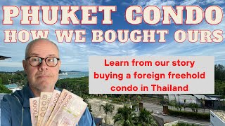Unlocking the Secrets of Buying a Condo in Thailand: Our Foreign Freehold Experience.