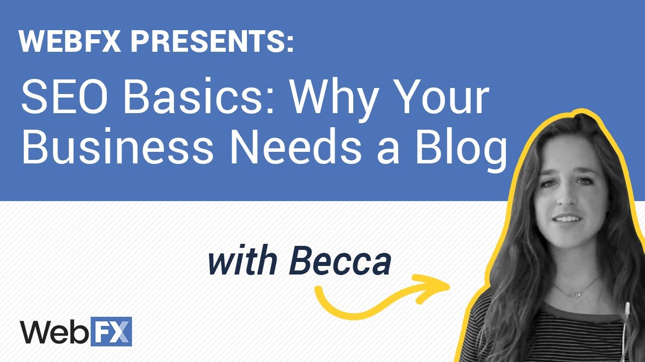 SEO Basics: Why Your Business Needs a Blog