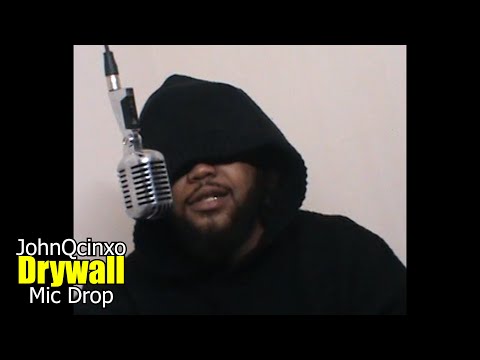 JohnQcinxo - Drywall (Mic Drop) @SNGFilmz