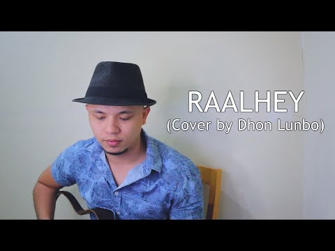 RAALHEY COVER BY DHON LUNBO