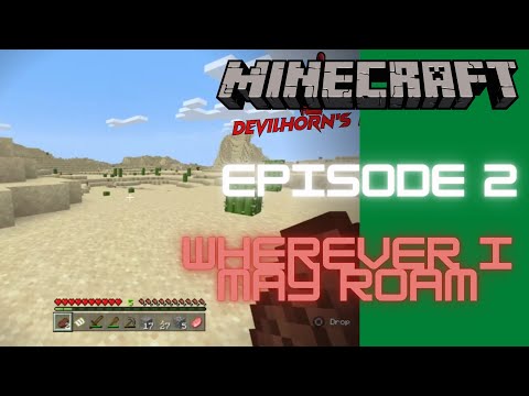 Devil Horn's Lair - DHL Plays Minecraft - Episode 2 - WHEREVER I MAY ROAM