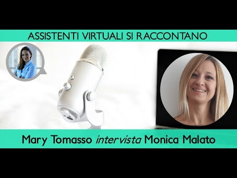 , title : 'Assistenti Virtuali si raccontano: Monica Malato'