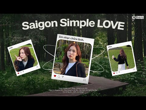 Đừng Xa Anh Nhé, Saigon Simple Love, Bingo, Nắng Có Mang Em Về | Playlist GenZ HOT Chill Yêu Đời
