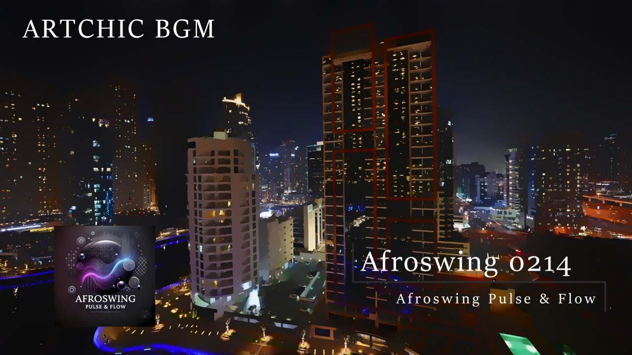Afroswing 0214 - Jazz & Groove Elegance (Second Half Preview) | ARTCHIC BGM