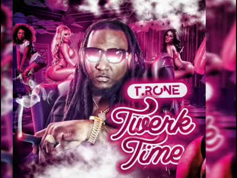 "TWERK TIME" by: T.Rone