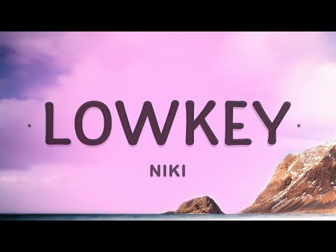 Lowkey - NIKI (Lyrics)