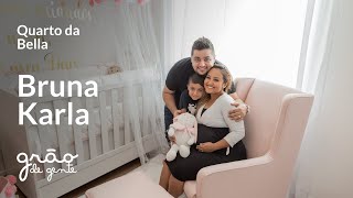 QUARTO DE MENINA: BRUNA KARLA PRONTA PARA RECEBER BELLA | GRÃO DE GENTE