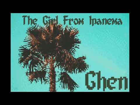 Ghen | The Girl From Ipanema (Cover)