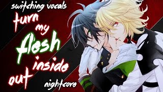 Nightcore - Turn My Flesh Inside Out (Male Version/Switching Vocals)