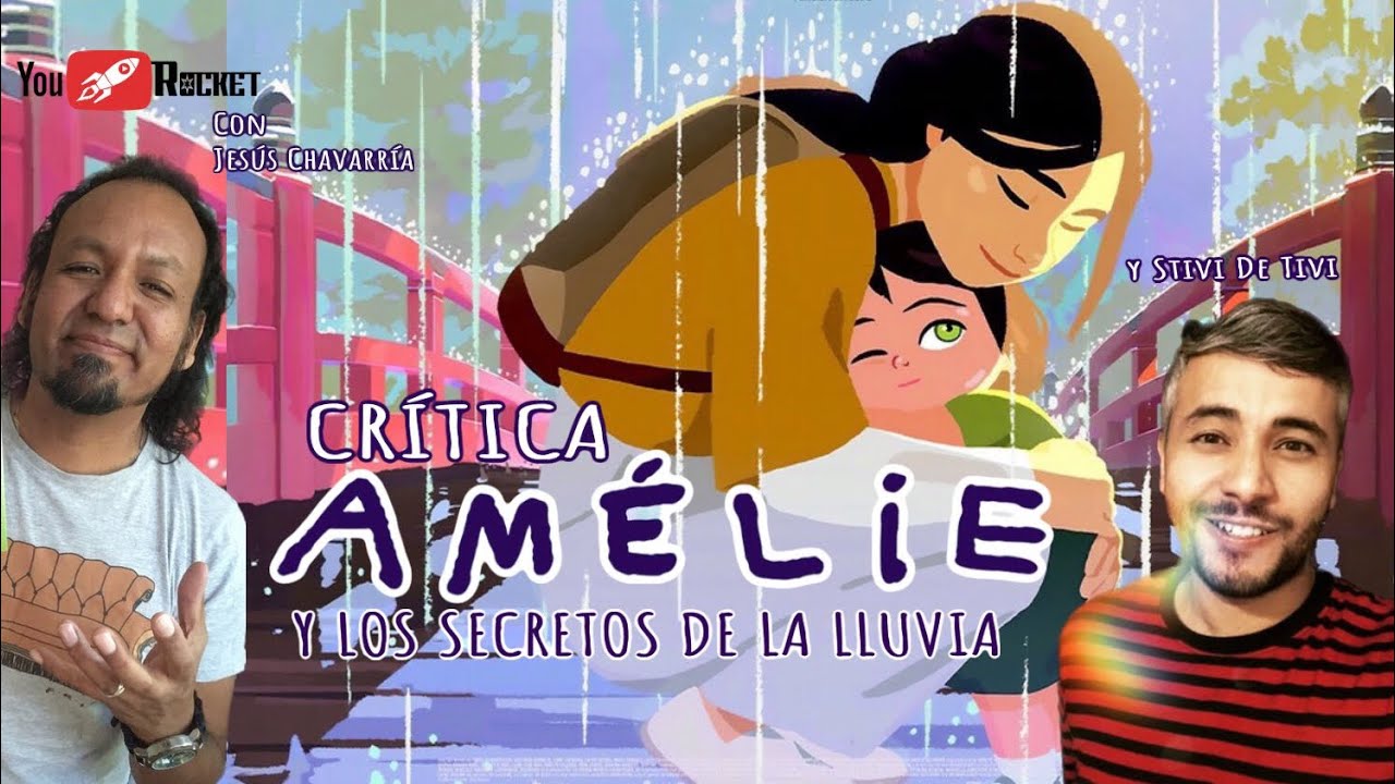 AMELIE Y LOS SECRETOS DE LA LLUVIA Crítica