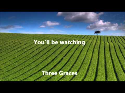 You'll be watching - Three Graces