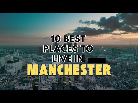 10 Best Places to Live in Manchester UK