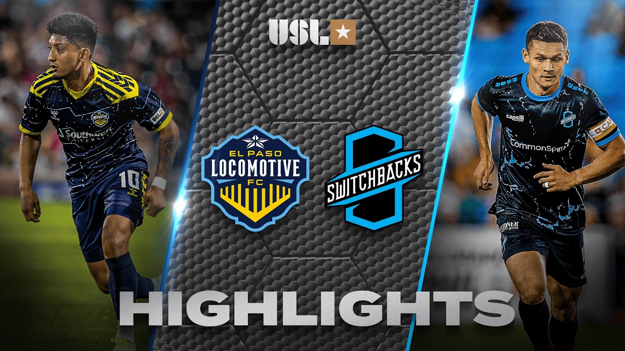 El Paso Locomotive vs Colorado Springs Switchbacks Highlights