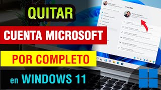 Quitar Cuenta Microsoft Windows 11 2022 | como eliminar cuenta microsoft windows 11