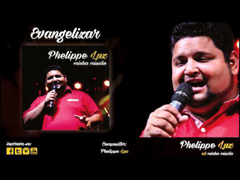 Evangelizar - Phelippe Luz