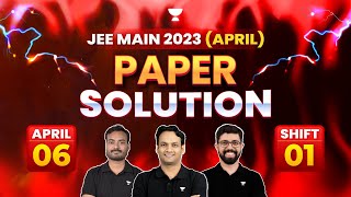 JEE MAIN 2023:🔥APRIL ATTEMPT PAPER SOLUTION | JEE Main 6th April Shift 1