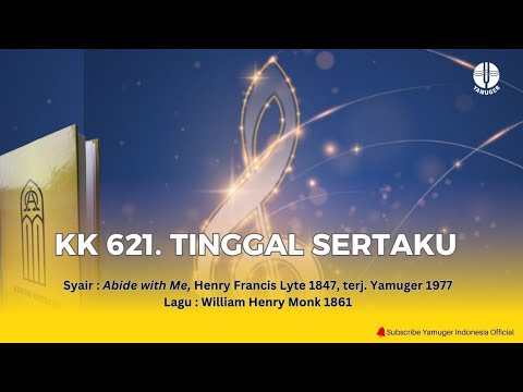 Kidung Keesaan 621 - "Tinggal Sertaku" (KK 621)