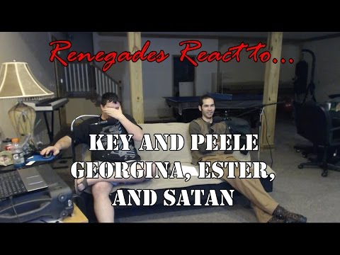 Renegades React to... Key & Peele - Georgina and Ester and Satan