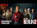 Berlin Season 2 Release Date Announcement Trailer | Money Heist Prequel 2024