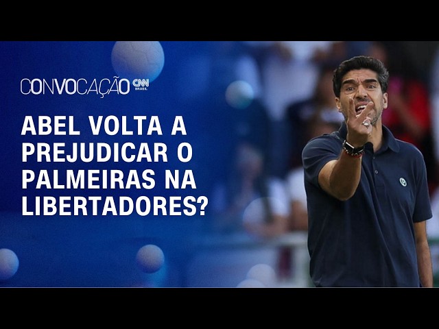 Abel expulso pela 15ª vez: técnico é criticado por prejudicar o Palmeiras | Convocação CN