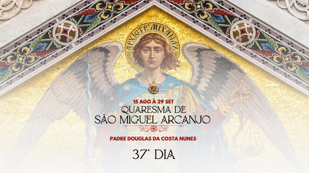 37ºDia da Quaresma de São Miguel Arcanjo 2024 - Paroquia São Francisco de Assis