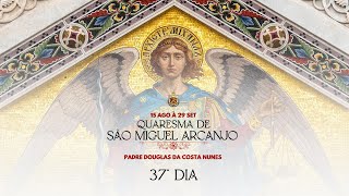 37ºDia da Quaresma de São Miguel Arcanjo 2024 - Paroquia São Francisco de Assis