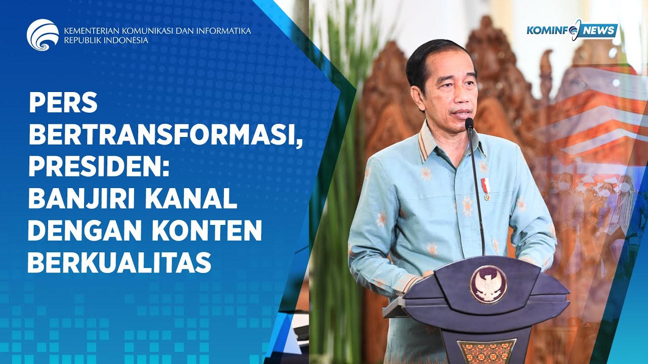 Pers Bertransformasi, Presiden: Banjiri Kanal dengan Konten Berkualitas