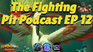 New Meta Discussion + Ben Lee Interview! - The Fighting Pit Ep 12 - Hearthstone Mercenaries Podcast