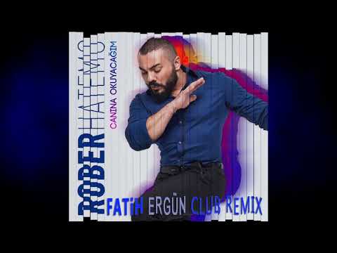 Rober Hatemo - Canına Okuyacağım (Fatih Ergün Remix) YEPYENİ 2018