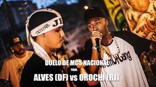 Alves (DF) vs Orochi (RJ) - (Final) Duelo de MCs Nacional 2015 - 22/11/15