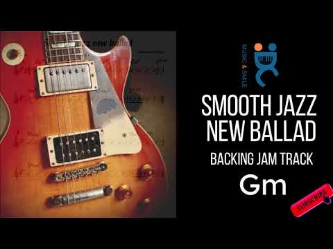 Smooth jazz new ballad  - Backing jam track in G minor (65 bpm)