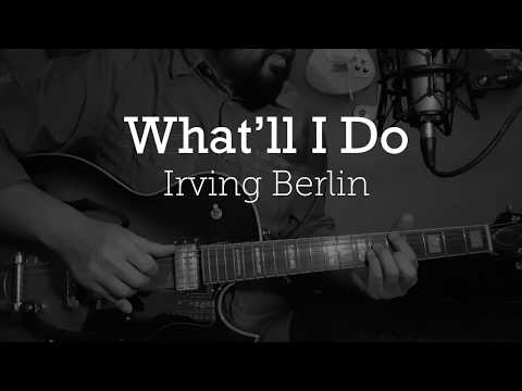 Whatll I Do - Irving Berlin