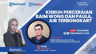 KACAMATA HUKUM: Kisruh Perceraian Baim Wong dan Paula, Aib Terbongkar?