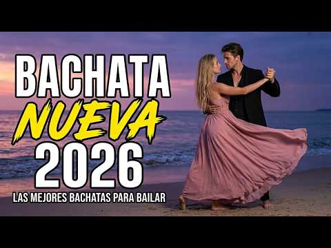Bachata Romántica 2026 ❤️ Para Perderte En Emociones De Amor