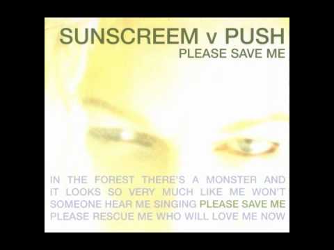 Sunscreem vs Push - Please Save Me (Push Mix)