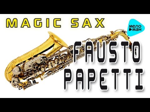 Fausto PAPETTI - Magic Sax Celebration