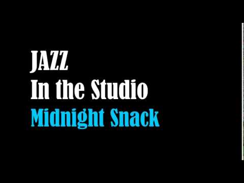 Jazz In the Studio: Midnight Snack