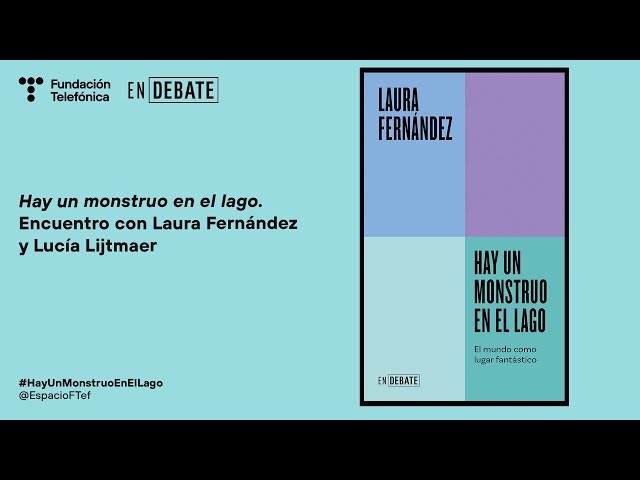 Vídeo relacionado con Hay un monstruo en el lago (Serie ENDEBATE): El mundo como lugar fantástico