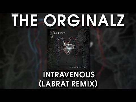 The OriGinALz - Intravenous (LabRat Remix)