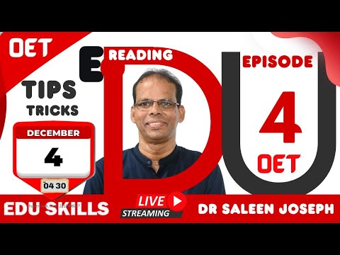 Edu Skills OET Reading Tips, Tricks - Step by Step -  Episode  - 4- Dr Saleen –Real Exam Strategies!