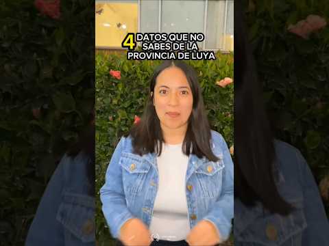 4 Datos que no sabes de la provincia de Luya| #DACanal Proyecto MLC #DAmazonasProducciones #amazonas