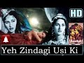 Yeh Zindagi Usi Ki Hai (Dolby Digital) - Lata Jee - Anarkali 1953 Music - C.Ramchandra - Lata Hits