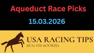 AQUEDUCT PICKS 15.03.2026 - AQUEDUCT RACING - AQUEDUCT HORSE RACING PICKS - AQUEDUCT RACE TRACK
