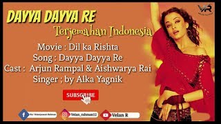 Dayya Dayya Re - Lyrics And Subtitle Indonesia