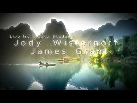 Jody Wisternoff & James Grant - Live from Lake Skadar
