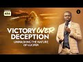 Victory Over Deception: Unmasking The Nature Of Lucifer | Phaneroo Service 484 | Ap. Grace Lubega