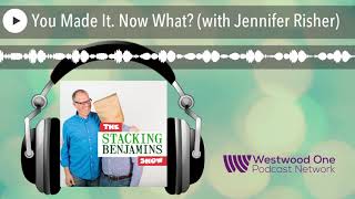 You Made It. Now What? (with Jennifer Risher) video