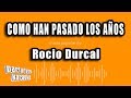 Rocio Durcal - Como Han Pasado Los Años (Versión Karaoke)