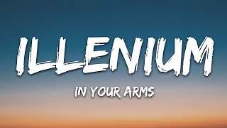 ILLENIUM, X Ambassadors - In Your Arms (Lyrics)