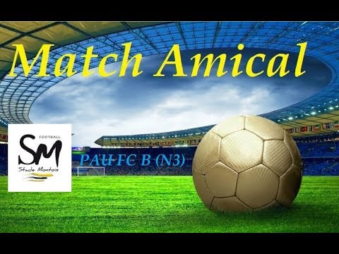 Match Amical 01/08/2018 : Stade Montois 3 - 2 Pau FC B